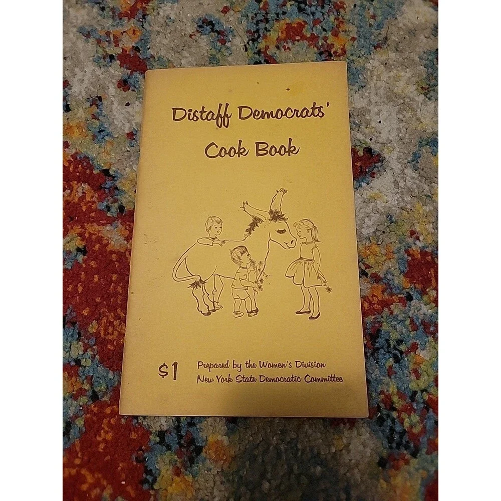 RARE Vtg Distaff Democrats' CookBook 1958 Recipes NYC NY Eleanor Roosevelt FDR